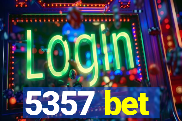 5357 bet